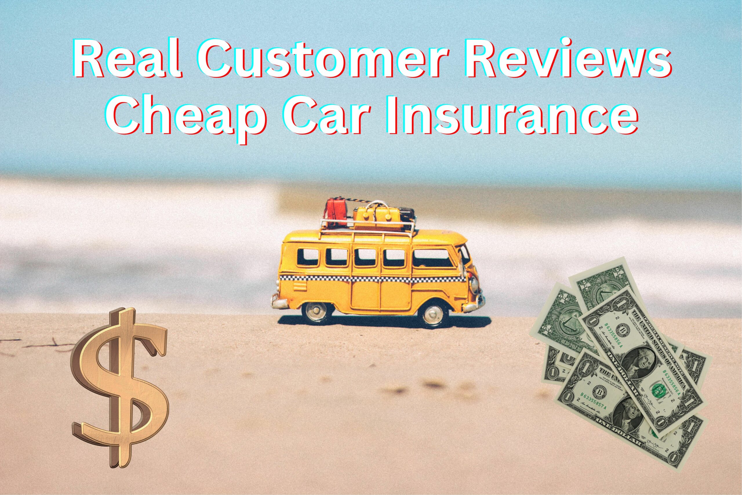 Real Customer Reviews: Cheap Car Insurance